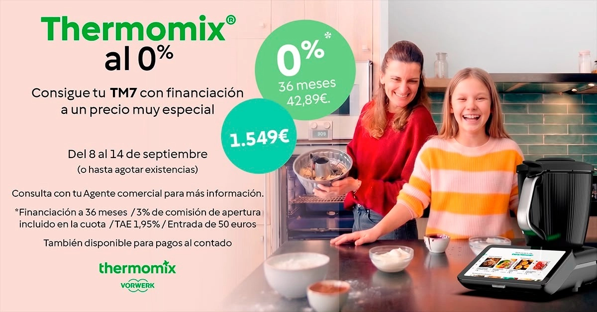 Thermomix® TM7 al 0%: solo hasta el 14 de septiembre